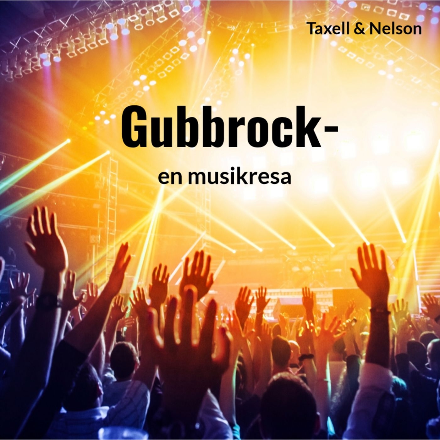 Gubbrock-en musikresa.