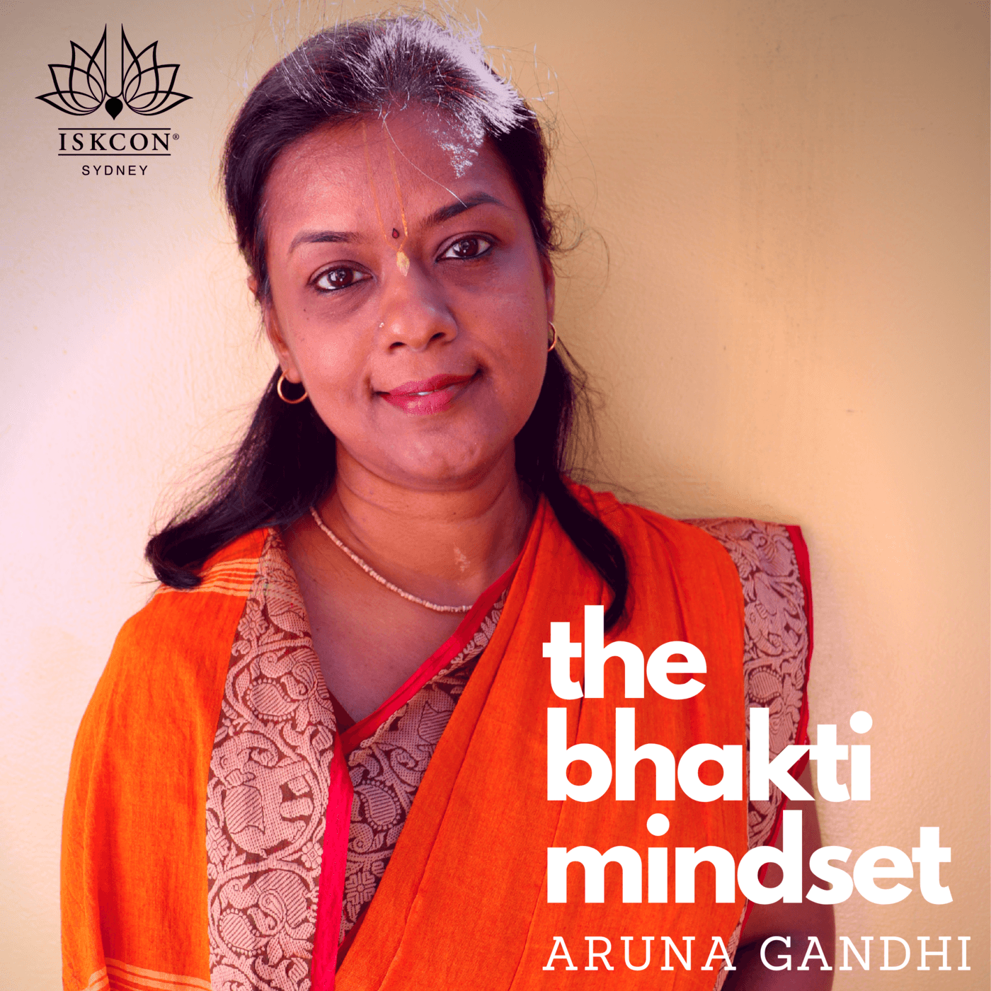 The Bhakti Mindset by Aruna