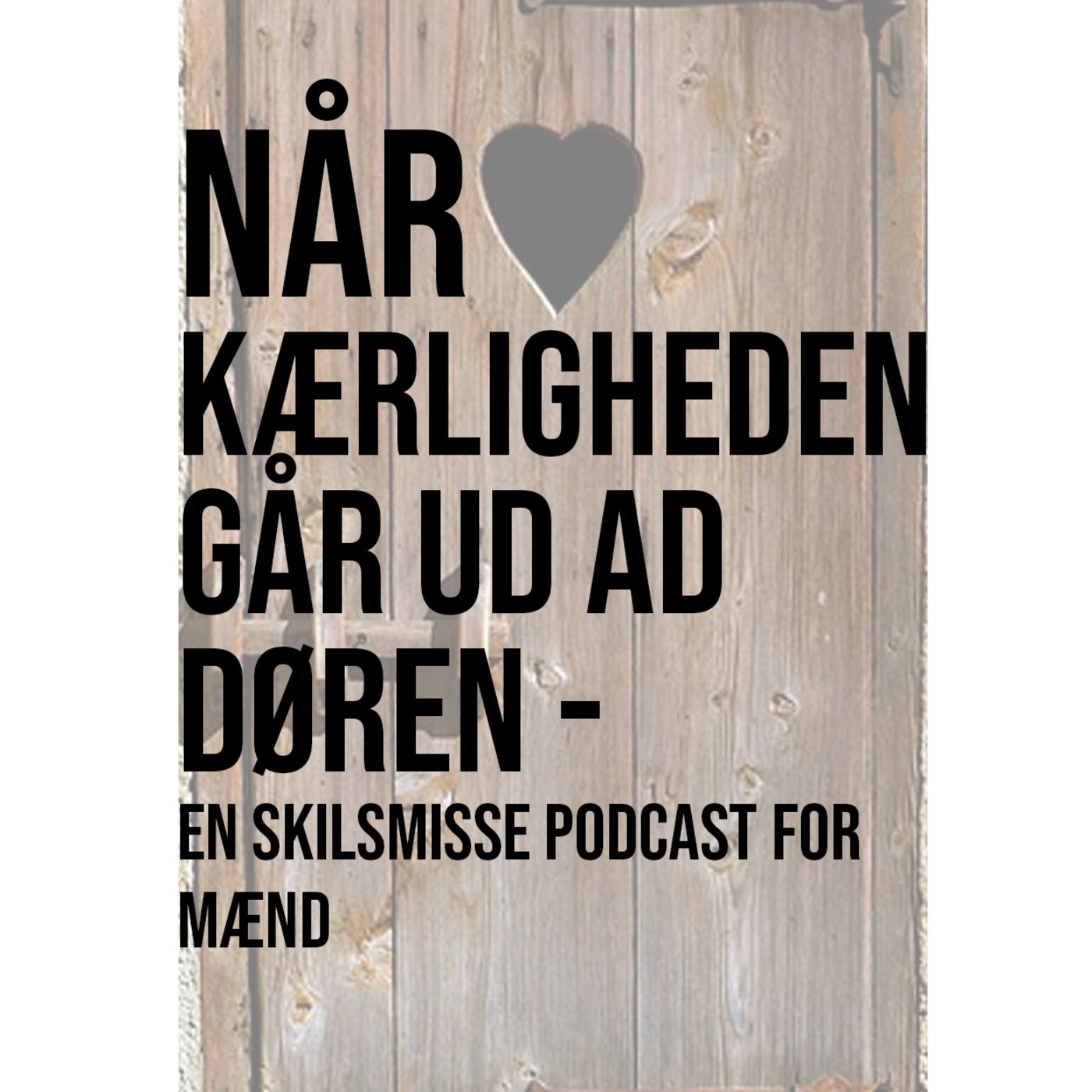 Når kærligheden går ud ad døren