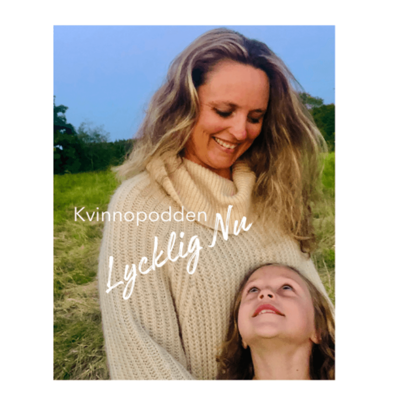 Kvinnopodden - Lycklig Nu
