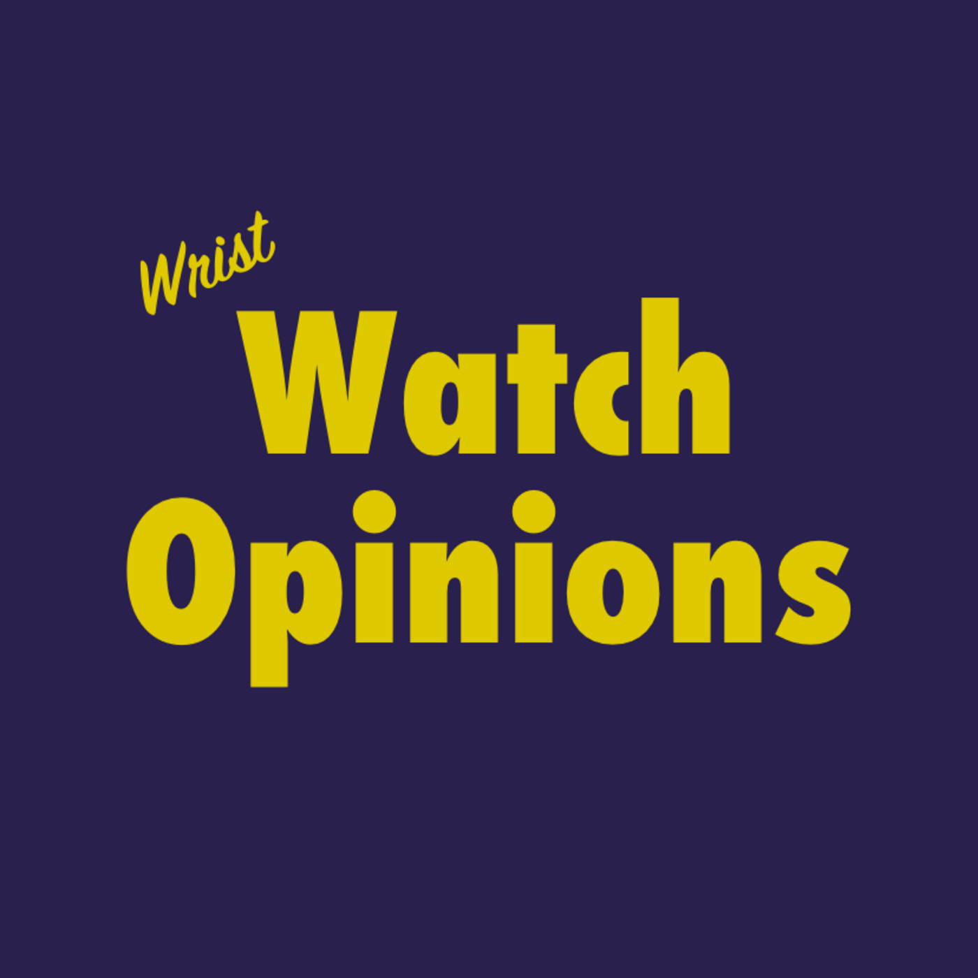 Watch Opinions