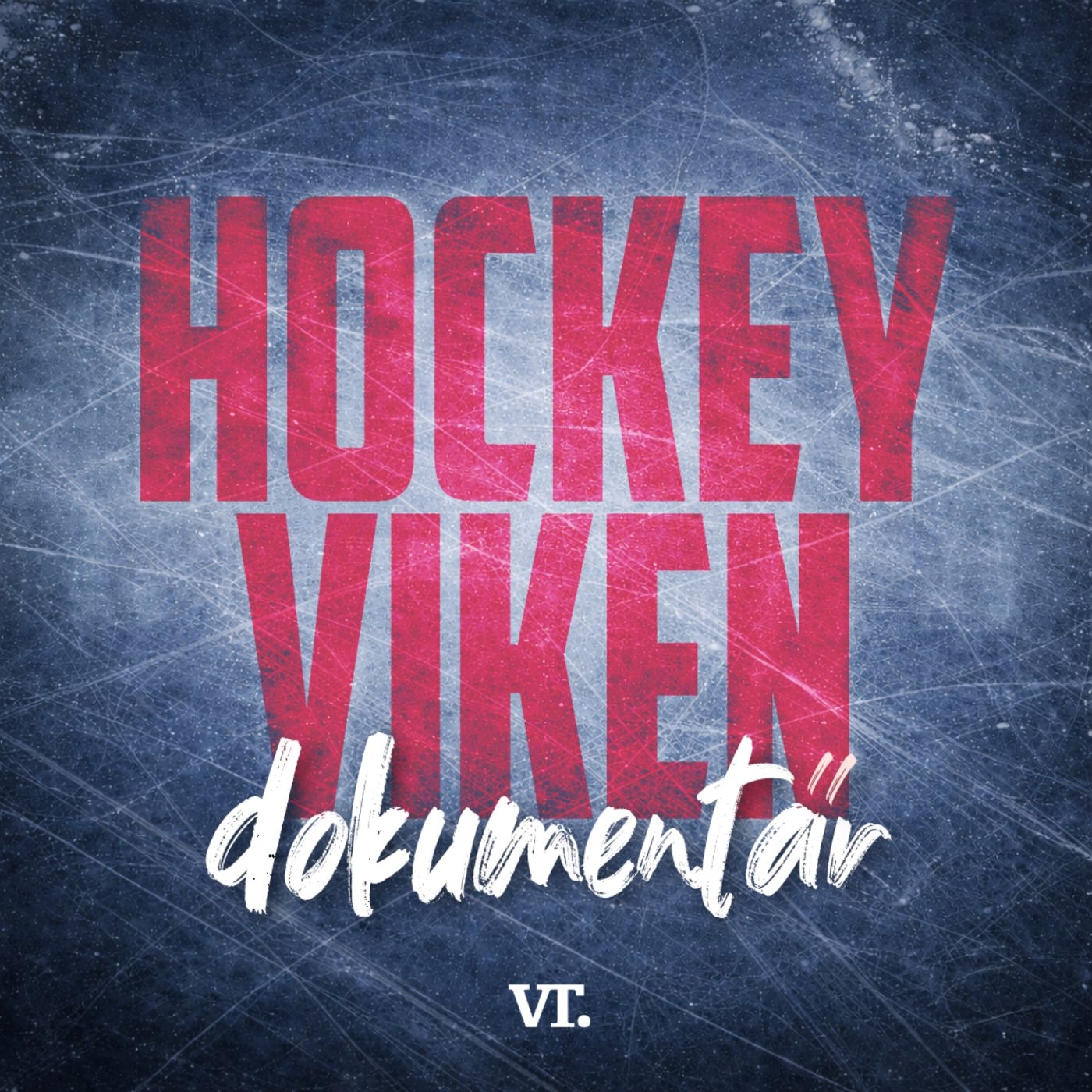 HockeyVIKen Dokumentär