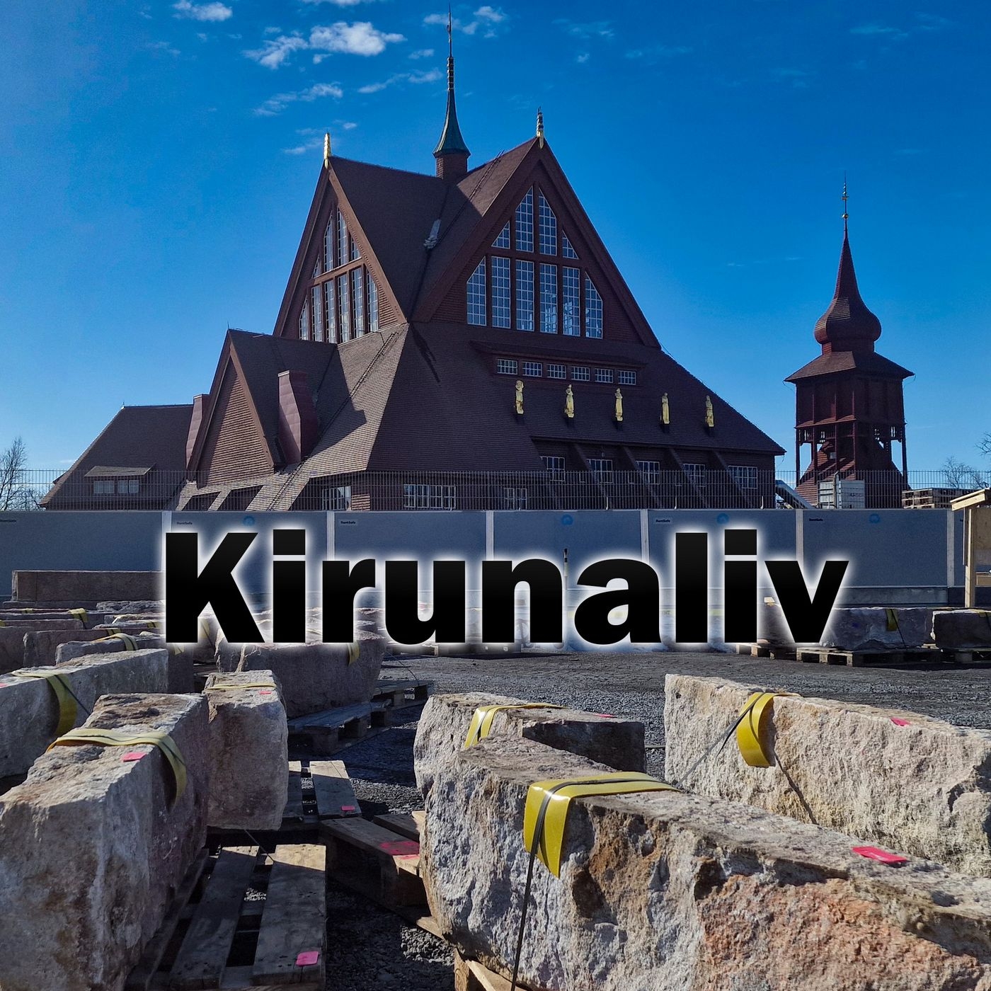 Kirunaliv | En ny stad växer upp
