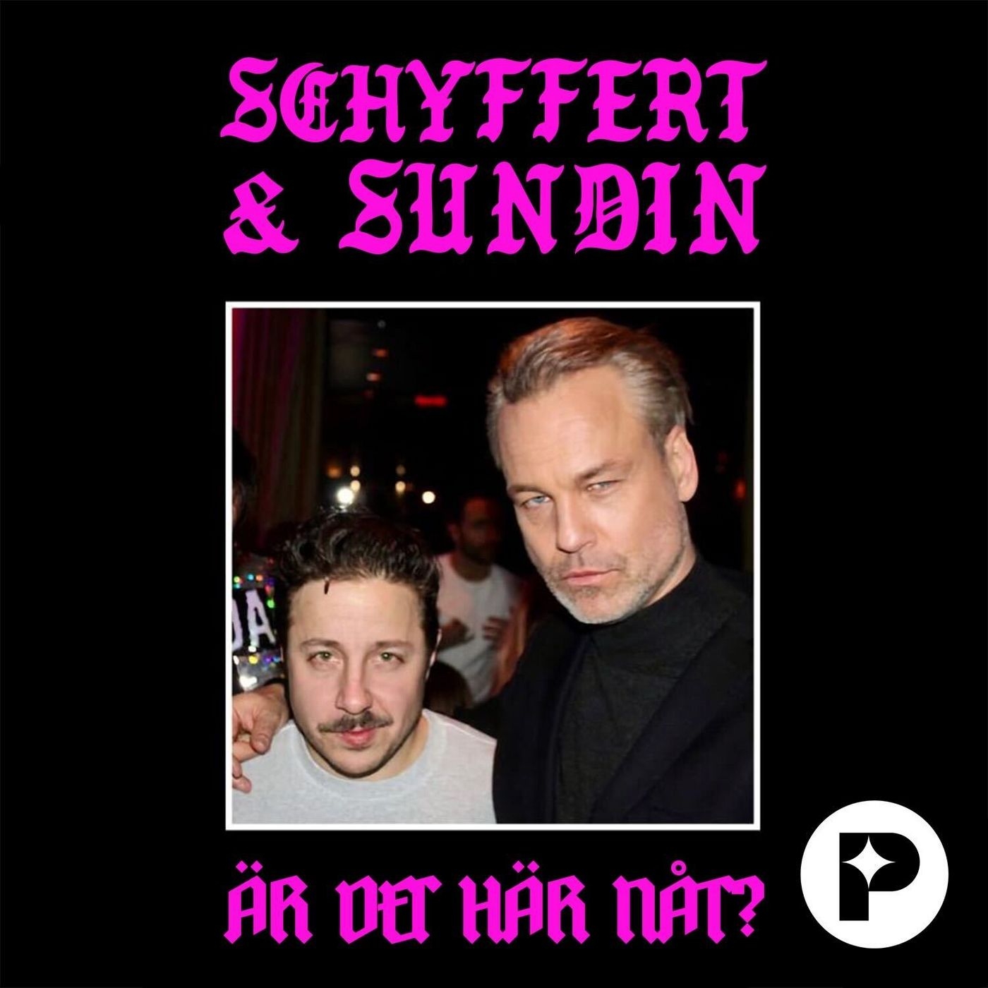 Schyffert & Sundin - Är det här nåt?